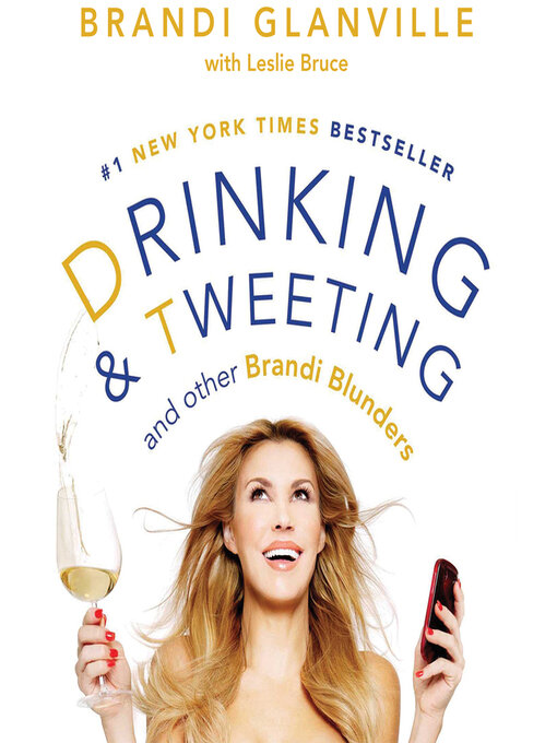 Title details for Drinking and Tweeting by Brandi Glanville - Wait list